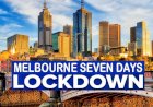 Seven day lockdown announced to curb Victoria’s growing coronavirus outbreak.