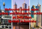 Melbourne  joined  again Sydney and Brisbane in Lockdown as Delta Spreads in Australia