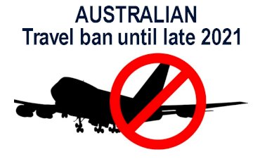 Australia's international travel ban likely to remain until late 2021