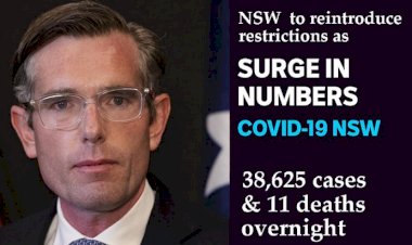 NSW likely to reintroduce restrictions as record no of 38,625 COVID-19 cases, and 11 deaths overnight