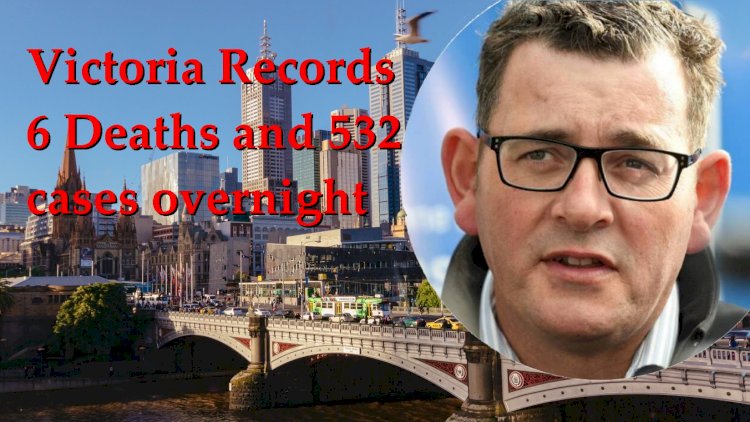 Record 532 COVID-19 cases, 6 deaths in Victoria overnight